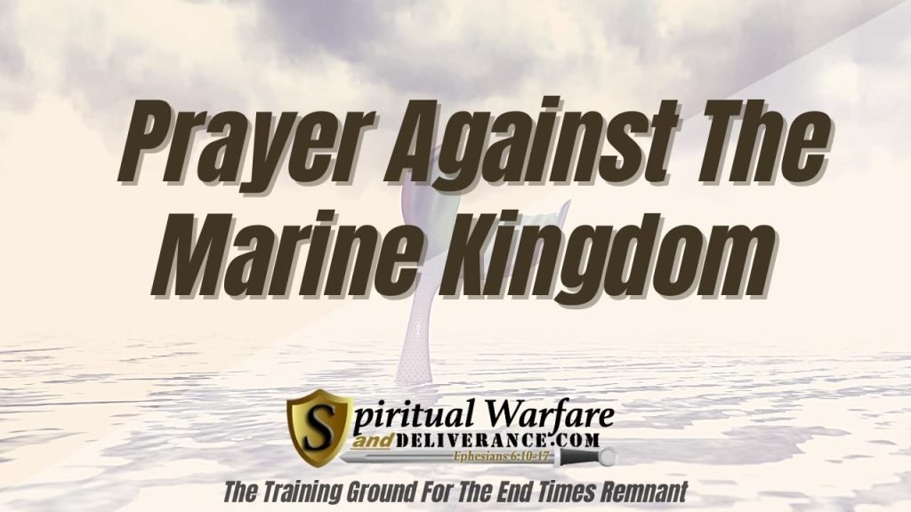 Prayer Against The Marine Kingdom