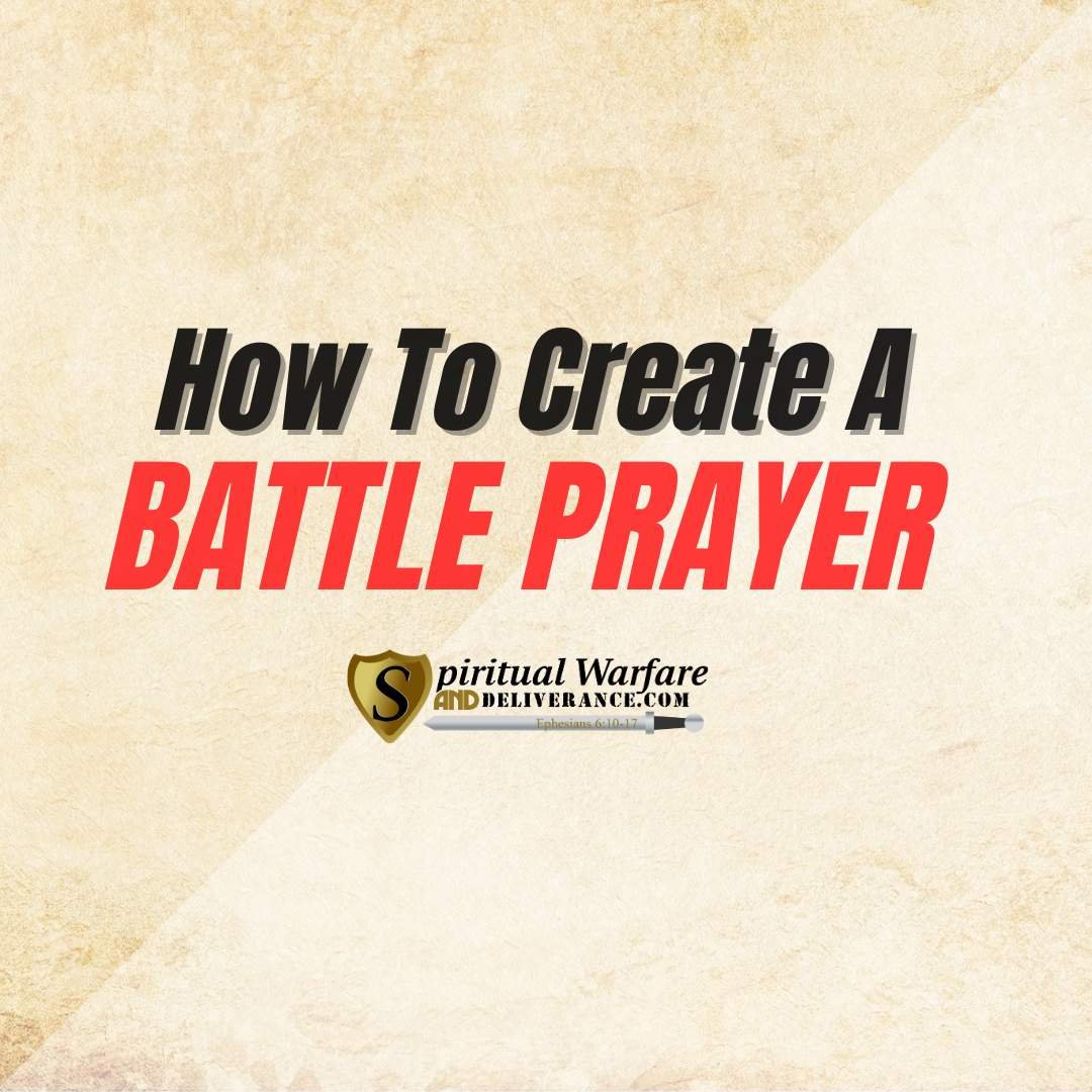 How To Create A Battle Prayer
