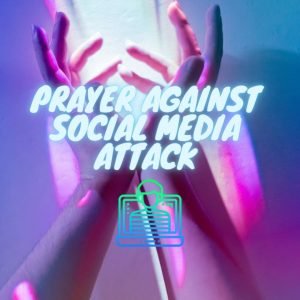 Prayer-against-social-media-attack