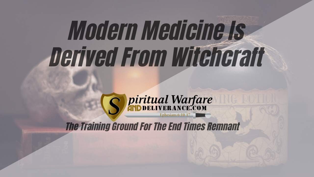 Medicine Is Derived From Witchcraft