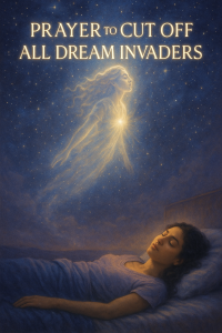 Prayer to Cut Off Dream Invaders